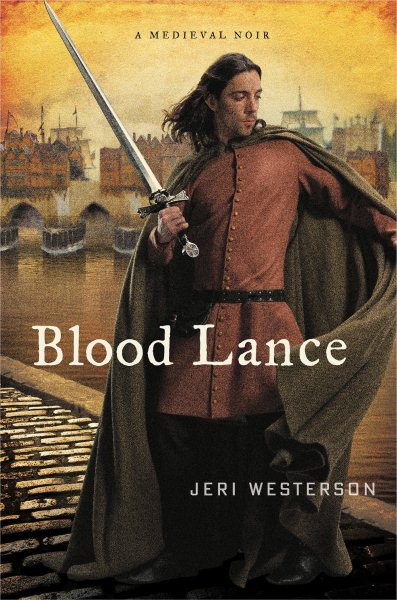 Blood Lance: A Medieval Noir (The Crispin Guest Novels) cover
