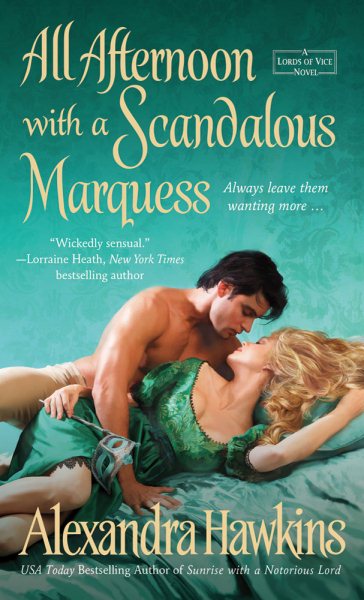 All Afternoon with a Scandalous Marquess: A Lords of Vice Novel cover