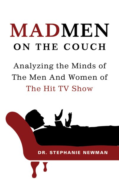 Mad Men on the Couch: Analyzing the Minds of the Men and Women of the Hit TV Show cover