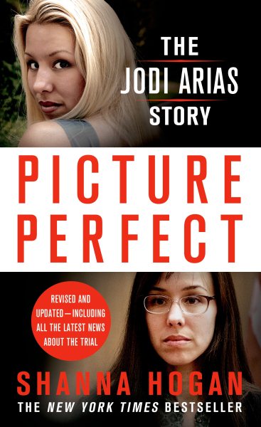 Picture Perfect: The Jodi Arias Story: A Beautiful Photographer, Her Mormon Lover, and a Brutal Murder cover