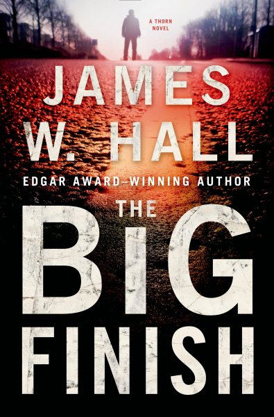 The Big Finish: A Thorn Novel (Thorn Mysteries)
