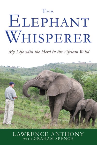 The Elephant Whisperer: My Life with the Herd in the African Wild (Elephant Whisperer, 1) cover