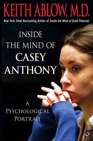 Inside the Mind of Casey Anthony: A Psychological Portrait cover