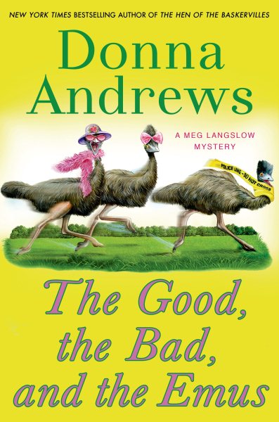 The Good, the Bad, and the Emus: A Meg Langslow Mystery (Meg Langslow Mysteries)