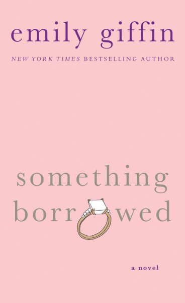 Something Borrowed: A Novel cover
