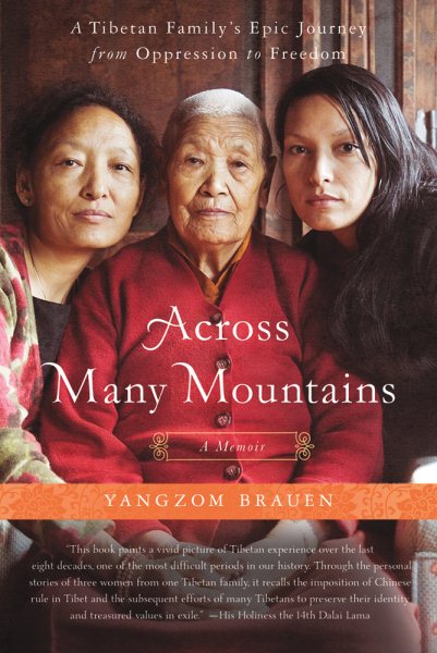 Across Many Mountains: A Tibetan Family's Epic Journey from Oppression to Freedom cover