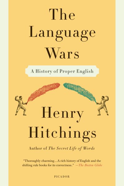The Language Wars: A History of Proper English cover