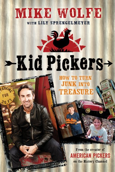 Kid Pickers: How to Turn Junk into Treasure cover