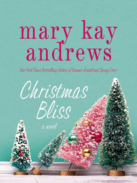 Christmas Bliss: A Novel