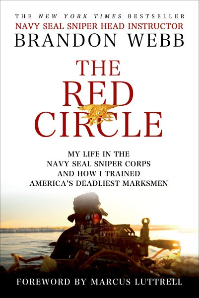 The Red Circle: My Life in the Navy SEAL Sniper Corps and How I Trained America's Deadliest Marksmen cover