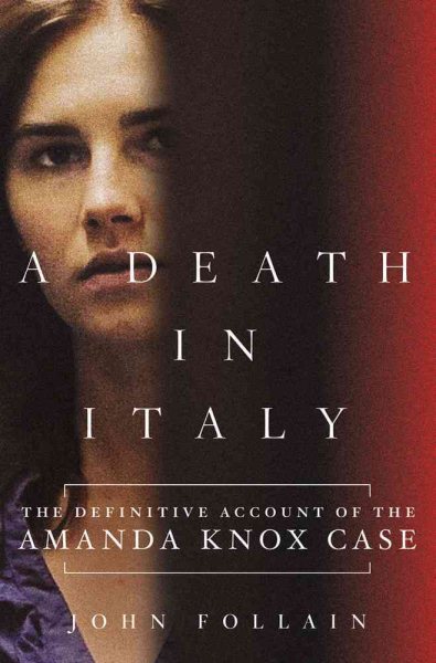 A Death in Italy: The Definitive Account of the Amanda Knox Case cover