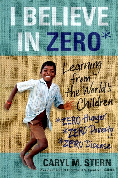 I Believe in ZERO: Learning from the World's Children cover
