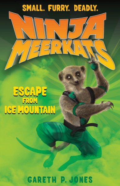 Ninja Meerkats (#3): Escape from Ice Mountain cover