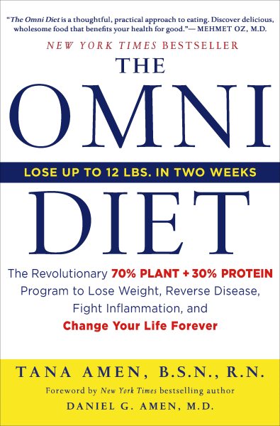 The Omni Diet: The Revolutionary 70% PLANT + 30% PROTEIN Program to Lose Weight, Reverse Disease, Fight Inflammation, and Change Your Life Forever cover