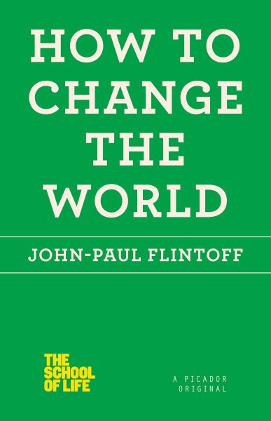 How to Change the World (The School of Life) cover