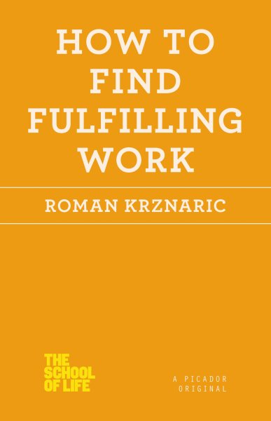 How to Find Fulfilling Work (The School of Life) cover