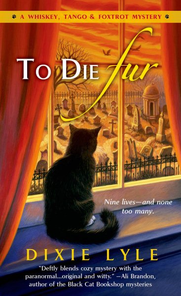 To Die Fur: A Whiskey Tango Foxtrot Mystery cover
