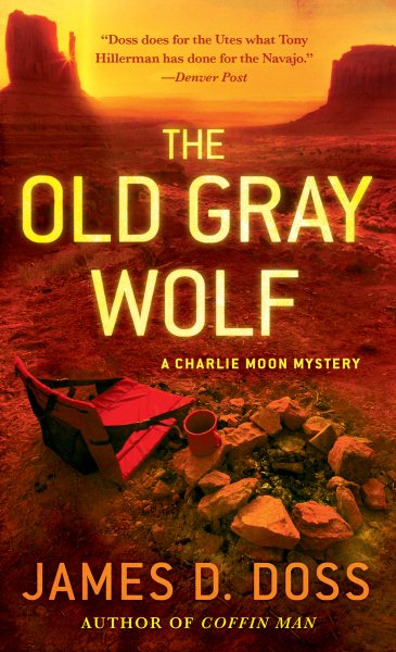 The Old Gray Wolf: A Charlie Moon Mystery (Charlie Moon Mysteries) cover