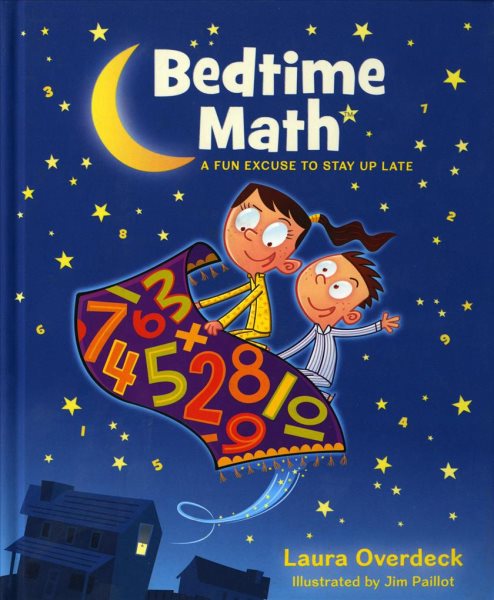 Bedtime Math: A Fun Excuse to Stay Up Late (Bedtime Math Series) cover