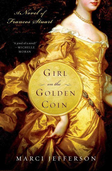 Girl on the Golden Coin: A Novel of Frances Stuart cover