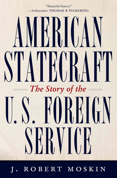 American Statecraft: The Story of the U.S. Foreign Service cover