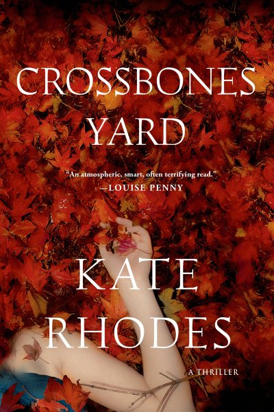 Crossbones Yard: A Thriller (Alice Quentin Series) cover