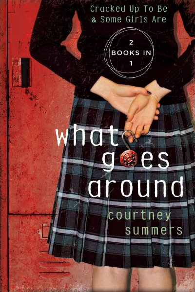 What Goes Around: Two Books In One: Cracked Up to Be & Some Girls Are cover