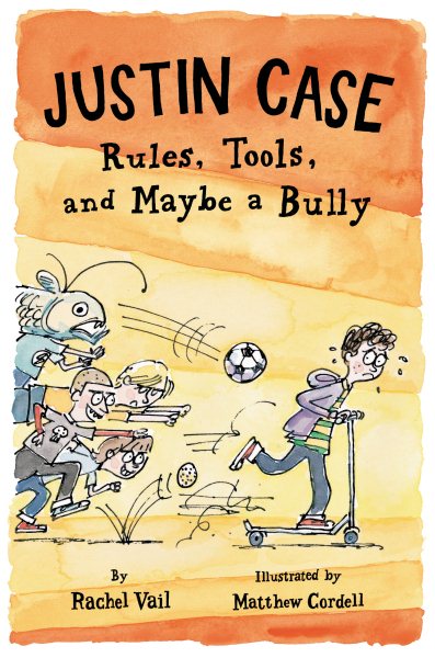 Justin Case: Rules, Tools, and Maybe a Bully (Justin Case Series)