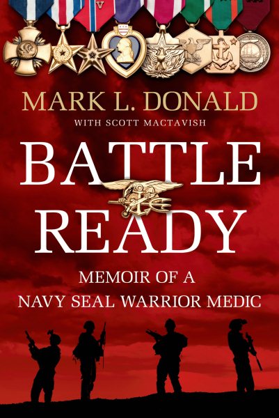 Battle Ready: Memoir of a Navy SEAL Warrior Medic cover
