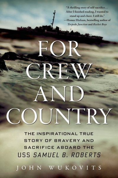 For Crew and Country: The Inspirational True Story of Bravery and Sacrifice Aboard the USS Samuel B. Roberts cover