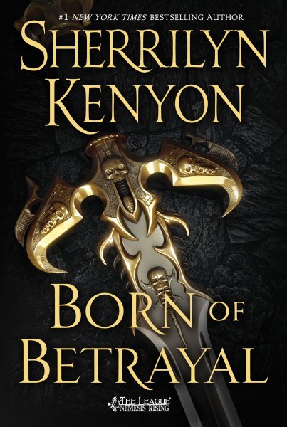 Born of Betrayal: The League: Nemesis Rising cover