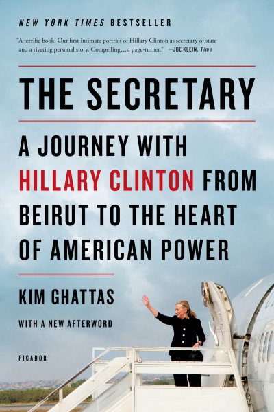 The Secretary: A Journey with Hillary Clinton from Beirut to the Heart of American Power cover