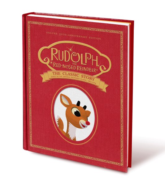 Rudolph the Red-Nosed Reindeer: The Classic Story: Deluxe 50th-Anniversary Edition cover