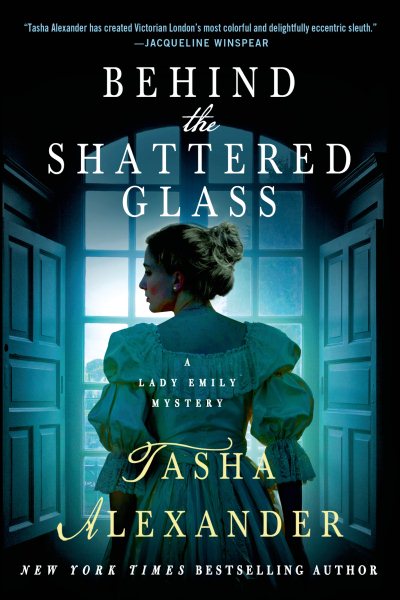Behind the Shattered Glass: A Lady Emily Mystery (Lady Emily Mysteries) cover
