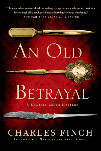 An Old Betrayal: A Charles Lenox Mystery (Charles Lenox Mysteries, 7) cover