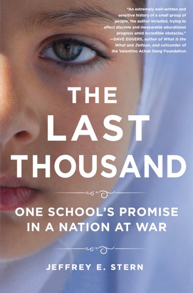 The Last Thousand: One School's Promise in a Nation at War cover