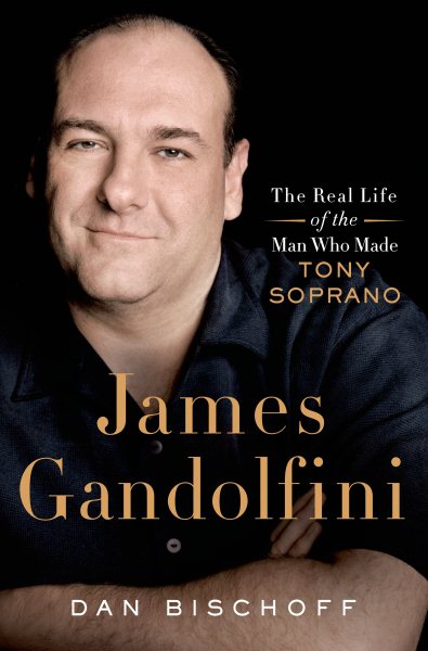 James Gandolfini: The Real Life of the Man Who Made Tony Soprano cover