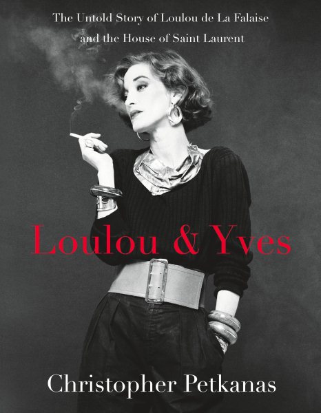 Loulou & Yves: The Untold Story of Loulou de La Falaise and the House of Saint Laurent cover