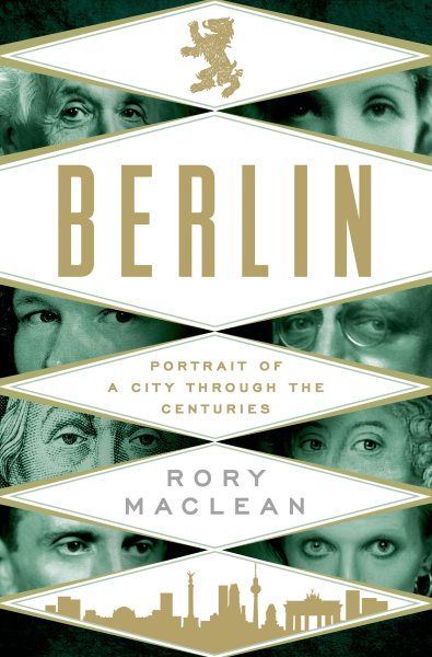 Berlin: Portrait of a City Through the Centuries cover