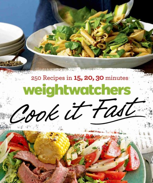 Weight Watchers Cook it Fast: 250 Recipes in 15, 20, 30 Minutes cover