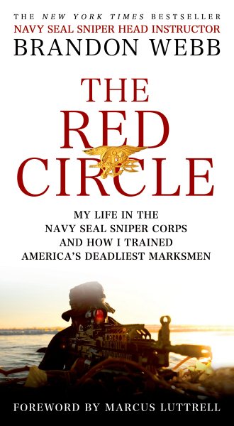 The Red Circle: My Life in the Navy SEAL Sniper Corps and How I Trained America's Deadliest Marksmen  cover