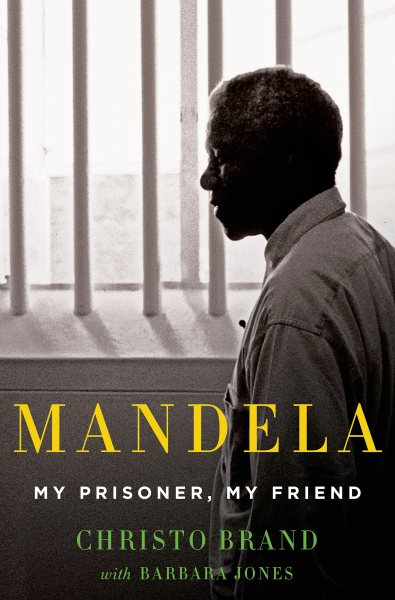 Mandela: My Prisoner, My Friend cover