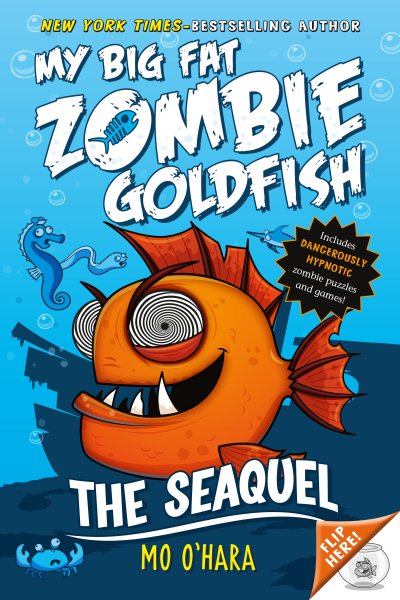 The SeaQuel: My Big Fat Zombie Goldfish (My Big Fat Zombie Goldfish, 2) cover