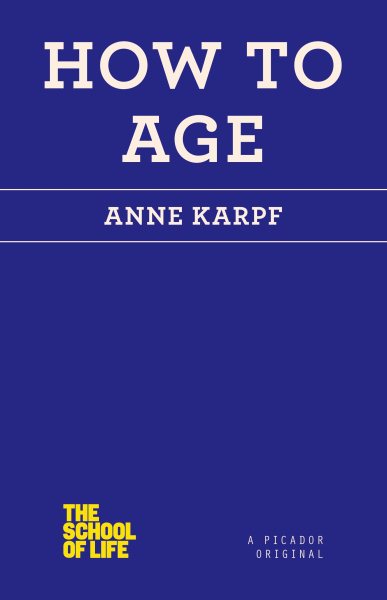How to Age (The School of Life)