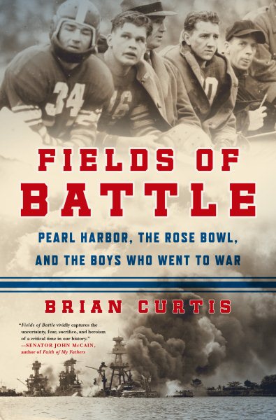 Fields of Battle: Pearl Harbor, the Rose Bowl, and the Boys Who Went to War cover