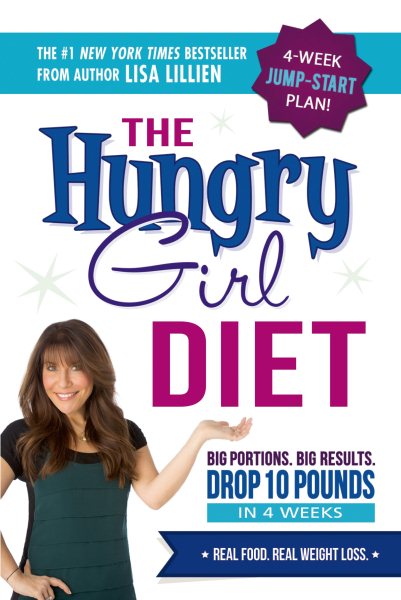The Hungry Girl Diet: Big Portions. Big Results. Drop 10 Pounds in 4 Weeks cover
