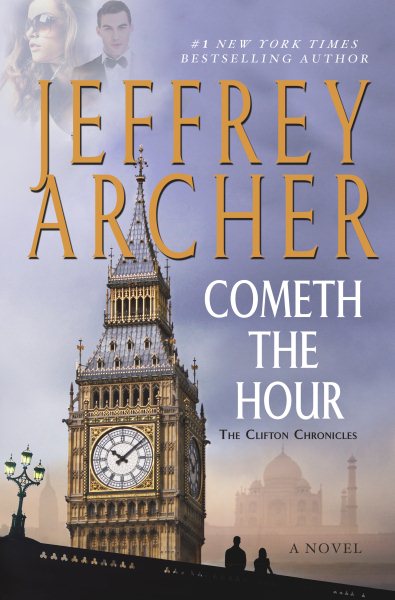 Cometh the Hour: Book Six Of the Clifton Chronicles (The Clifton Chronicles, 6) cover