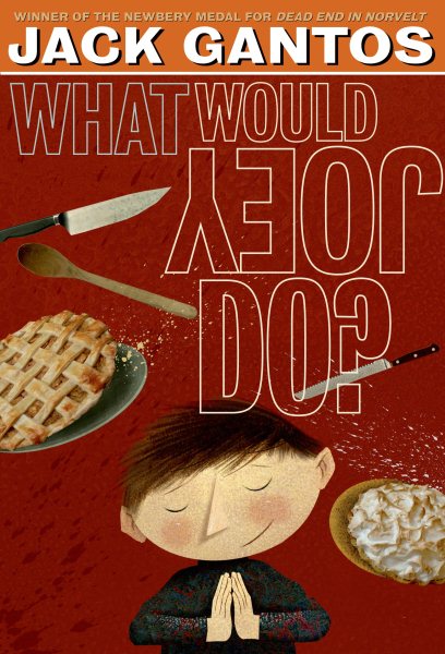 What Would Joey Do? (Joey Pigza, 3) cover