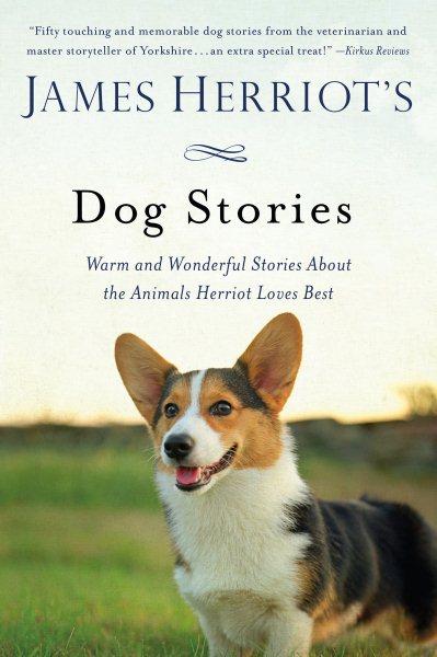 James Herriot's Dog Stories: Warm and Wonderful Stories About the Animals Herriot Loves Best cover
