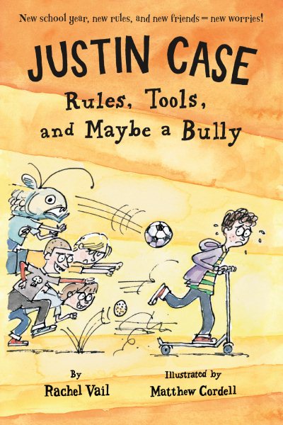 Justin Case: Rules, Tools, and Maybe a Bully (Justin Case Series) cover